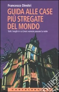 Guida alle case più stregate del mondo. Tutti i luoghi in cui (non) vorreste passare la notte Sconto