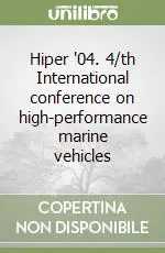 Acquista Ora Hiper ‘04. 4/th International conference on high-performance marine vehicles