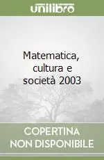 Quantità Limitata Matematica, cultura e società 2003