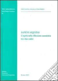 Sapiens aequitas. L‘equità nella riflessione canonistica tra i due codici Prezzo Conveniente