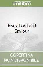 Soddisfatti O Rimborsati Jesus Lord and Saviour