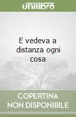 Spedito Oggi E vedeva a distanza ogni cosa