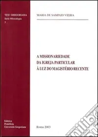 Subito Disponibile Missionairiedade da Igrega particolar à la luz do magistério recente