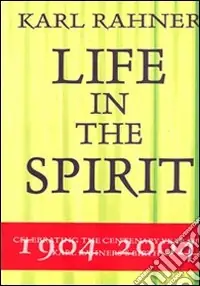Karl Rahner. Life in the spirit Prezzo Ridotto