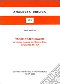 Nuova Collezione Tarse et Jerusalem. La double culture de l‘Apôtre Paul en Galates 3, 6-4, 7