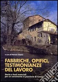 Fabbriche, opifici, testimonianze del lavoro. Storia e fonti materiali per un censimento in provincia di Cuneo Spedizione Espresso