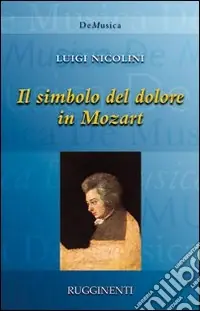 Il simbolo del dolore in Mozart Acquista Ora