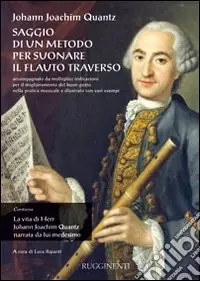 Saggio di un metodo per suonare il flauto traverso-La vita di Herr J. J. Quantz narrata da lui medesimo Compra Oggi Stesso