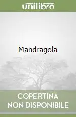 Soddisfatti O Rimborsati Mandragola