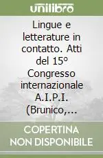 Ultime Pezzi Lingue e letterature in contatto. Atti del 15° Congresso internazionale A.I.P.I. (Brunico, 24-27 agosto 2002)