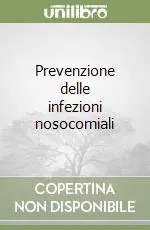 Prevenzione delle infezioni nosocomiali Compra Adesso