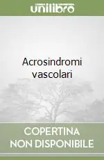 Miglior Prezzo Acrosindromi vascolari