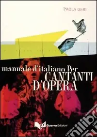 Manuale d‘italiano per cantanti d‘opera Occasione