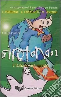 Girotondo. L‘italiano nel mondo. Audiocassetta. Vol. 1 Promo Stagionale
