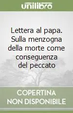 Lettera al papa. Sulla menzogna della morte come conseguenza del peccato Economico