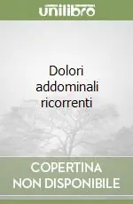 Dolori addominali ricorrenti Consegna Rapida