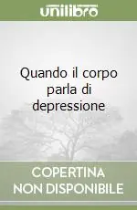 Nuova Collezione Quando il corpo parla di depressione