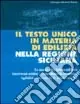 Più Venduto Il Testo Unico in materia di edilizia nella Regione siciliana. La nuova disciplina edilizia, interventi edili, contributo di costruire, agibilità...