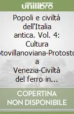 Offerta Lampo Popoli e civiltà dell‘Italia antica. Vol. 4 Cultura protovillanoviana-Protostoria a Venezia-Civiltà del ferro in Lombardia, Piemonte e Liguria