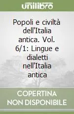 Popoli e civiltà dell‘Italia antica. Vol. 6/1 Lingue e dialetti nell‘Italia antica Prezzo Di Fabbrica