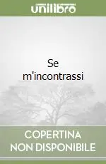Compra Online Se m‘incontrassi