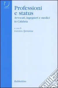 Professioni e status. Avvocati, ingegneri e medici in Calabria Prezzo Basso