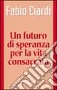 Occasione Un futuro di speranza per la vita consacrata