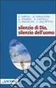 Prezzo Conveniente Silenzio di Dio, silenzio dell‘uomo