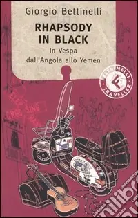 Rhapsody in black. In vespa dall‘Angola allo Yemen Compra Online