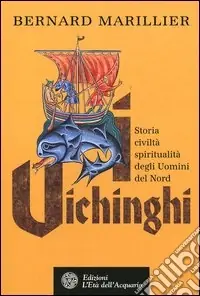 Acquista Ora Vichinghi. Storia, civiltà, spiritualità degli Uomini del Nord