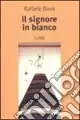 Non Perdere Il signore in bianco