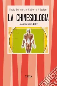 Ultimissimo Modello La chinesiologia. Una dolce medicina