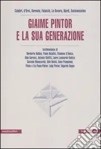 Nuovo Arrivo Giaime Pintor e la sua generazione