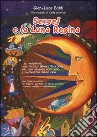 Sergej e la luna regina. Con CD Audio Di Tendenza
