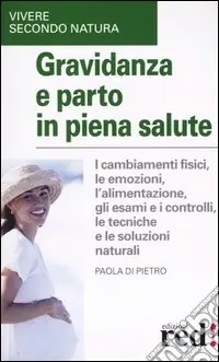Gravidanza e parto in piena salute Solo Oggi
