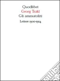 Subito Disponibile Gli ammutoliti. Lettere 1900-1914
