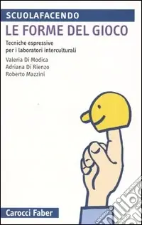 Le forme del gioco. Tecniche espressive per i laboratori interculturali Occasione