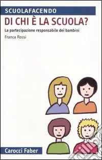 Più Venduto Di chi è la scuola? La partecipazione responsabile dei bambini