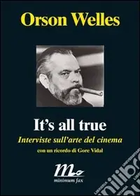 It‘s all true. Interviste sull‘arte del cinema Novità