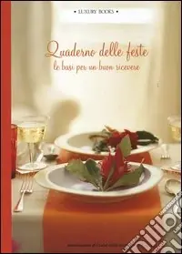 Sconto Quaderno delle feste. Le basi per un buon ricevere