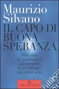 Al Capo di Buona Speranza. Riflessioni (e confessioni) sul presente di un manager alle prime armi Offerta Speciale