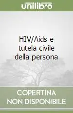 HIV/Aids e tutela civile della persona Must-Have