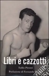 Libri e cazzotti Scelto Dai Clienti