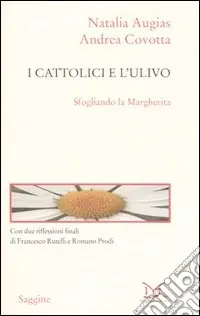 Promo Stagionale I cattolici e l‘Ulivo. Sfogliando la Margherita