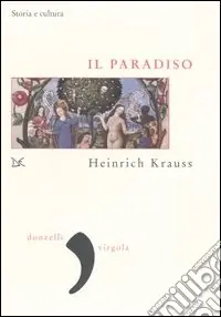 Il paradiso. Storia e cultura Esclusivo