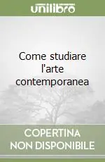 Come studiare l‘arte contemporanea Nuovo Arrivo