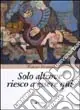 Must-Have Solo altrove riesco a essere qui