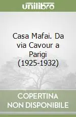 Acquista Ora Casa Mafai. Da via Cavour a Parigi (1925-1932)