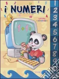 Prezzo Conveniente I numeri. Ediz. illustrata