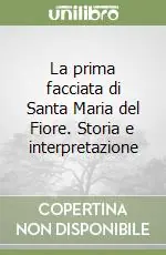 Economico La prima facciata di Santa Maria del Fiore. Storia e interpretazione